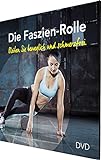 Faszien-Fitness Sportgerät und DVD Faszienrollen Paket, 9783868836462 - 2